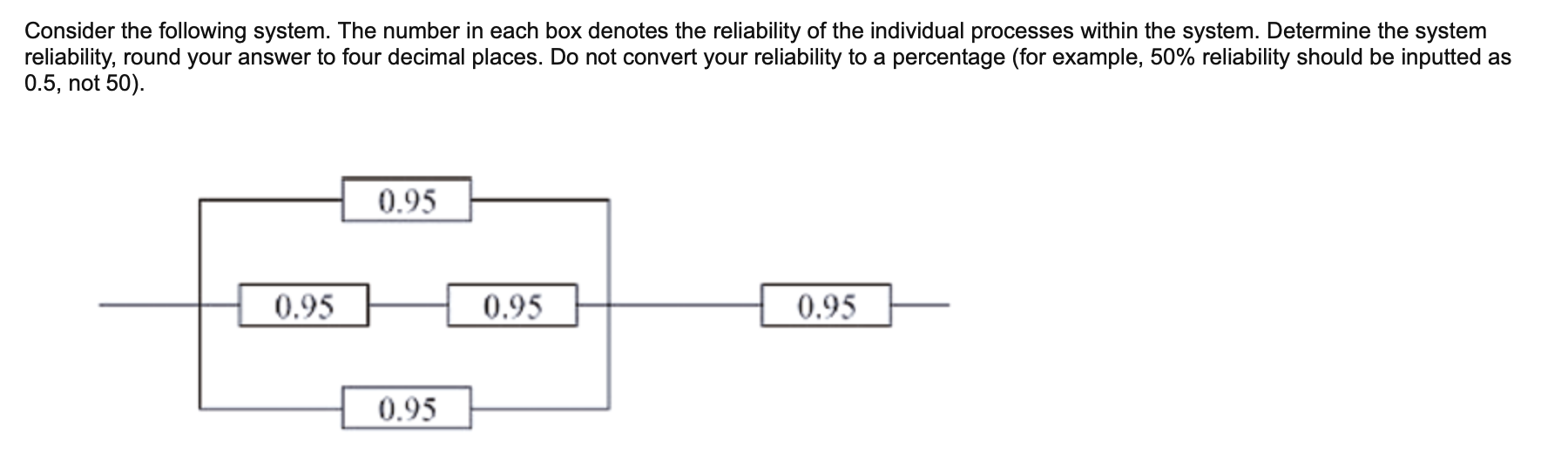 Consider the following system. The number in each