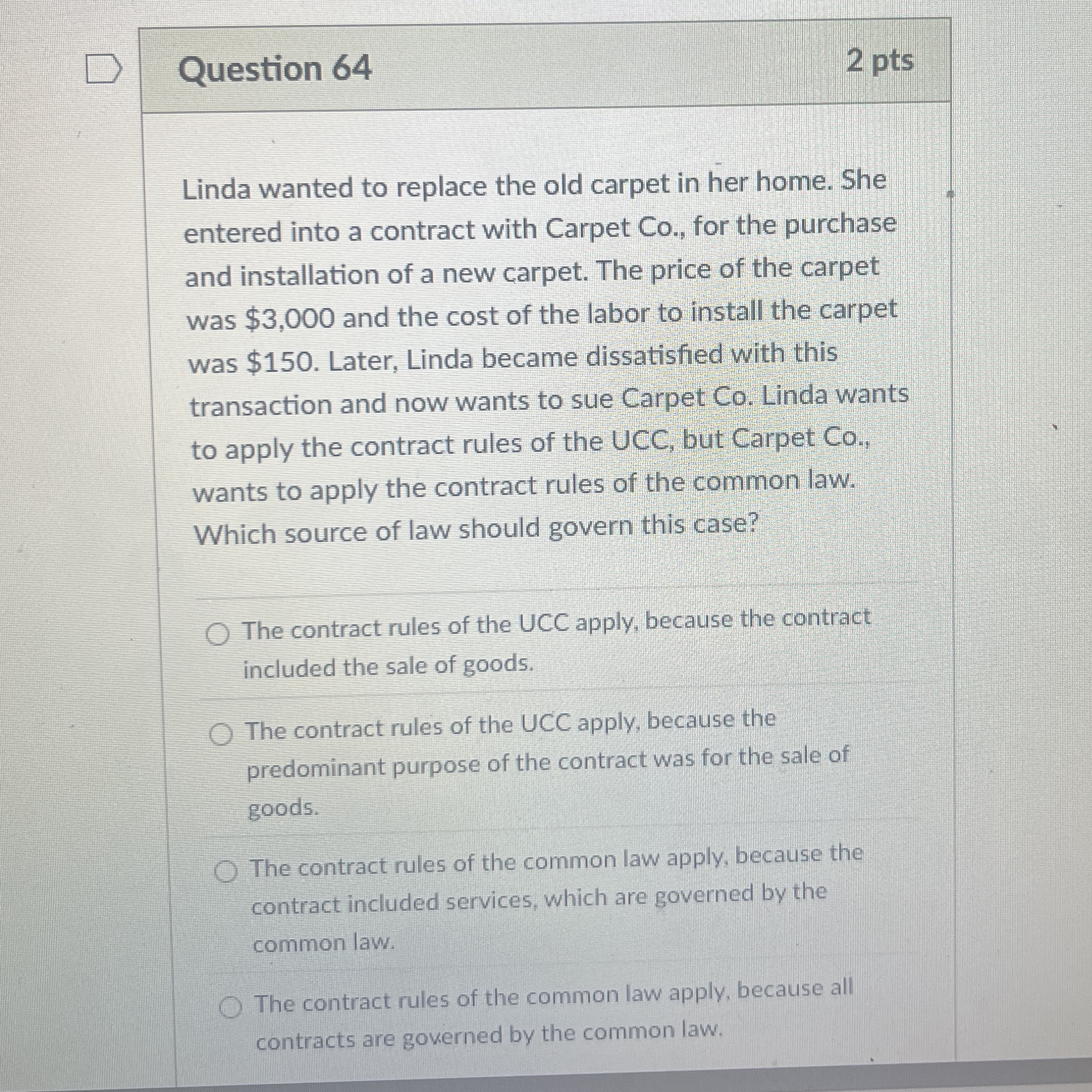 Question 6 4 2 pts Linda wanted to replace the