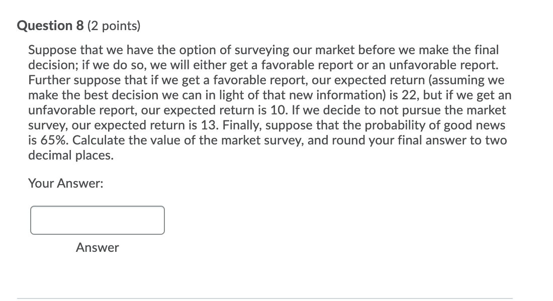 Question 6 (2 points) Suppose that there is a