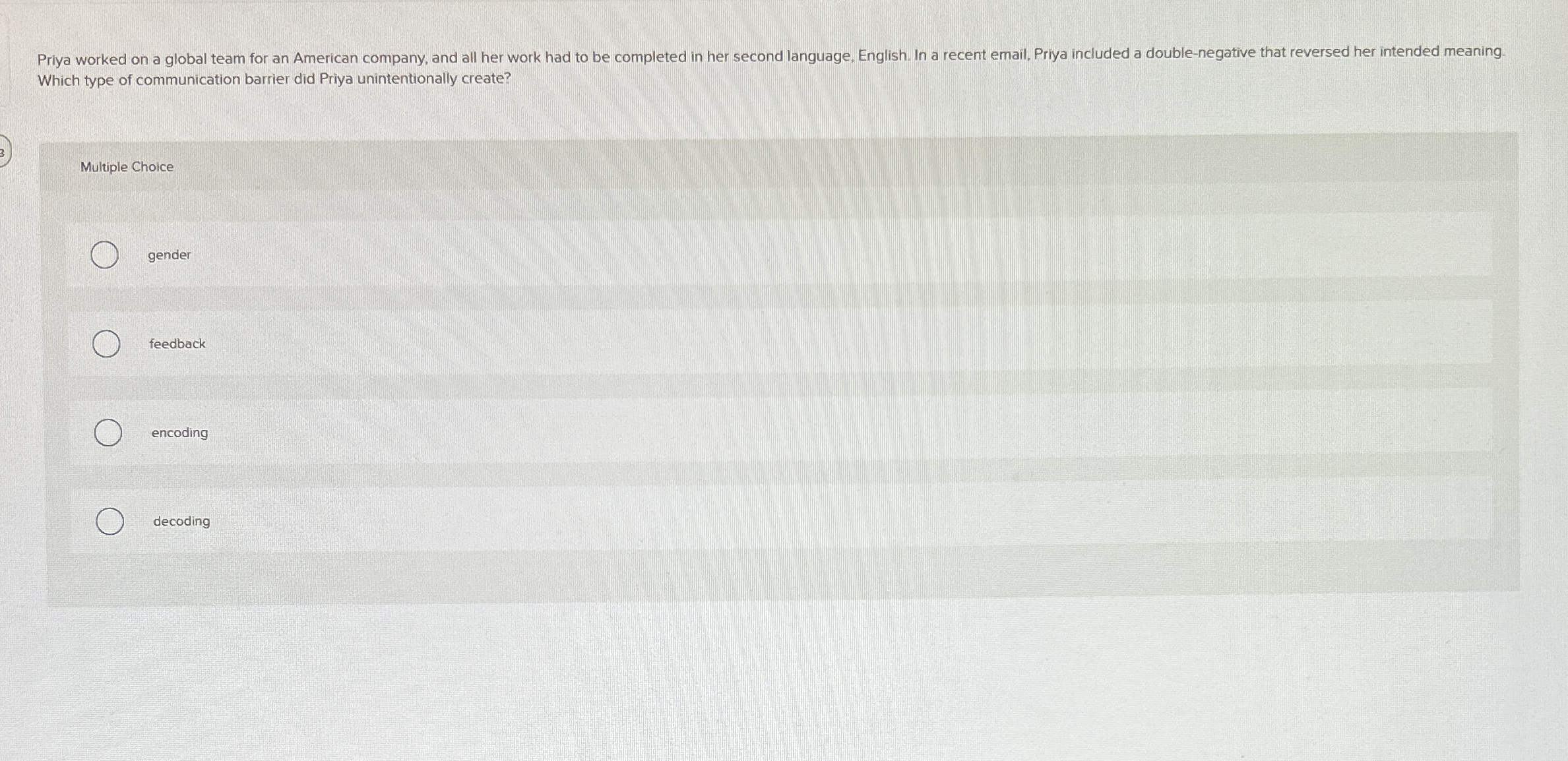 N Which type of communication barrier did Priya