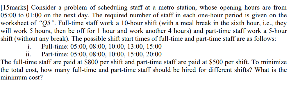 [15marks] Consider a problem of scheduling staff