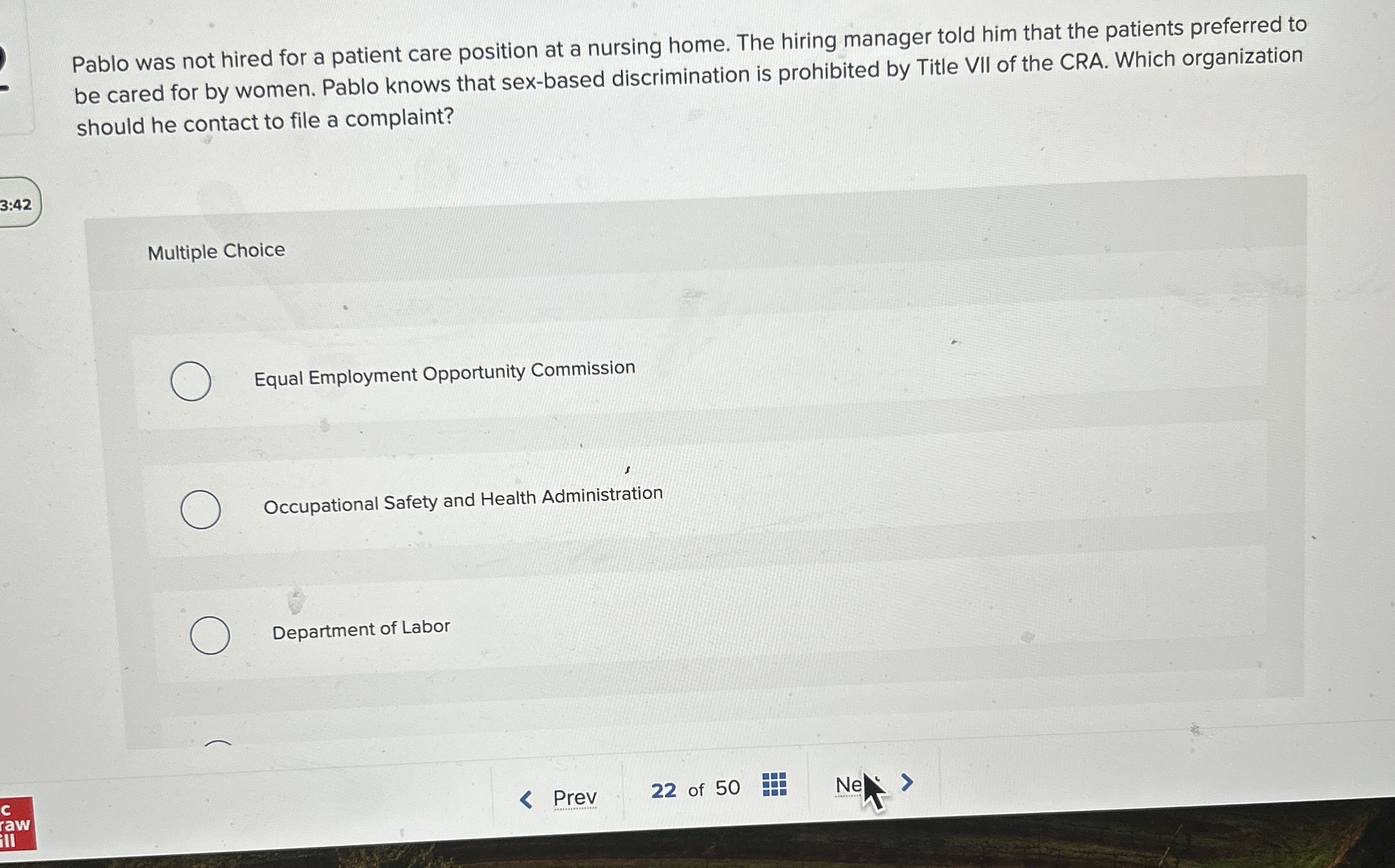 Pablo was not hired for a patient care position