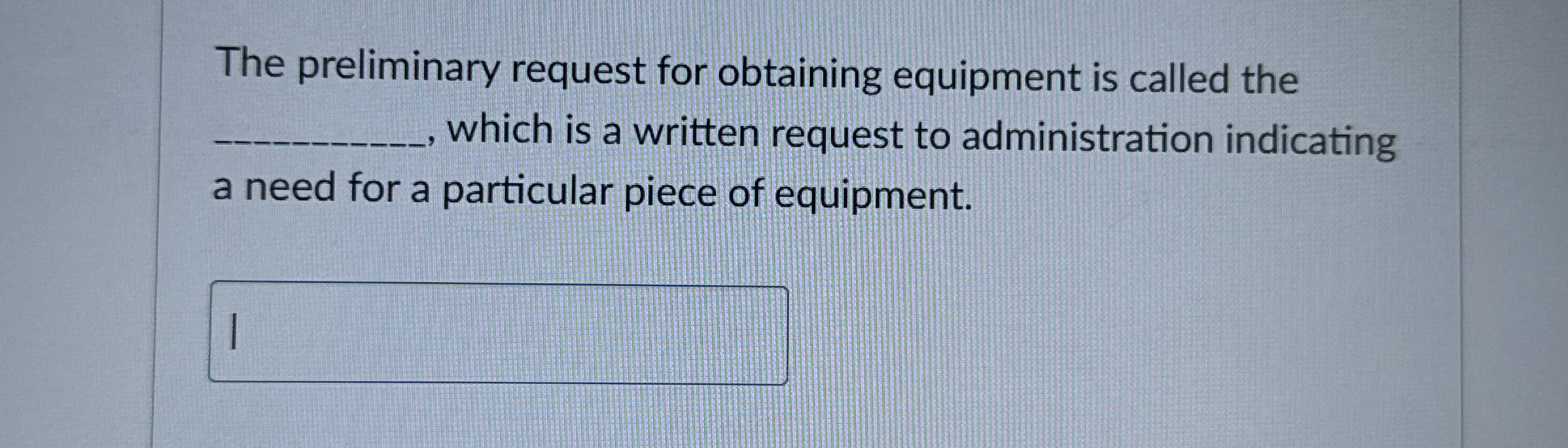 The preliminary request for obtaining equipment