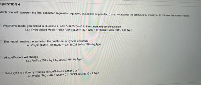 QUESTION 4 Which one will represent the final