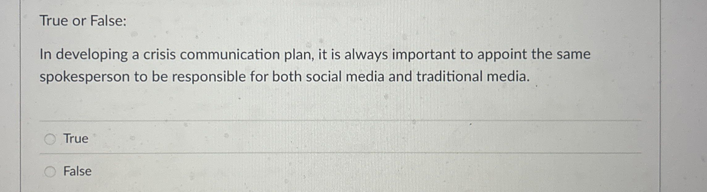 True or False: In developing a crisis