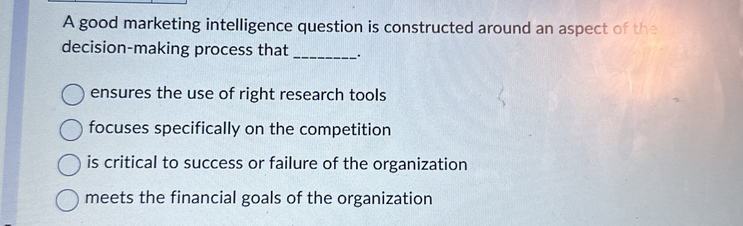 A good marketing intelligence question is