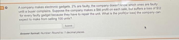 115 O A company makes electronic gadgets. 2% are