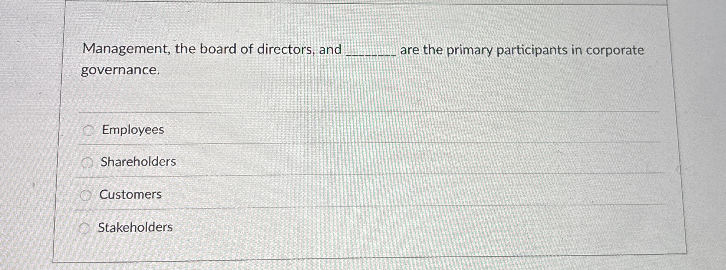 Management, the board of directors, and are the