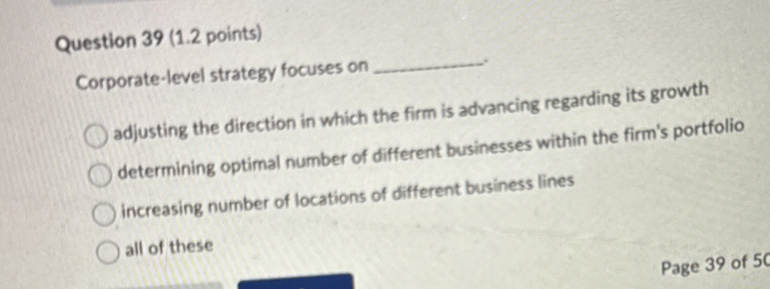 Question 3 9 ( 1 . 2 points ) Corporate - level
