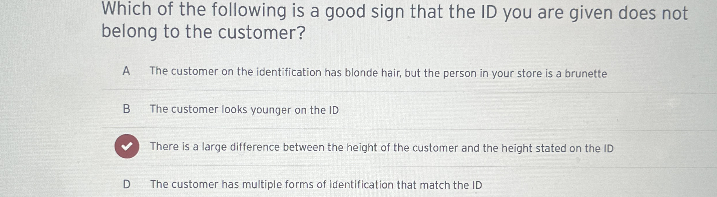 Which of the following is a good sign that the ID