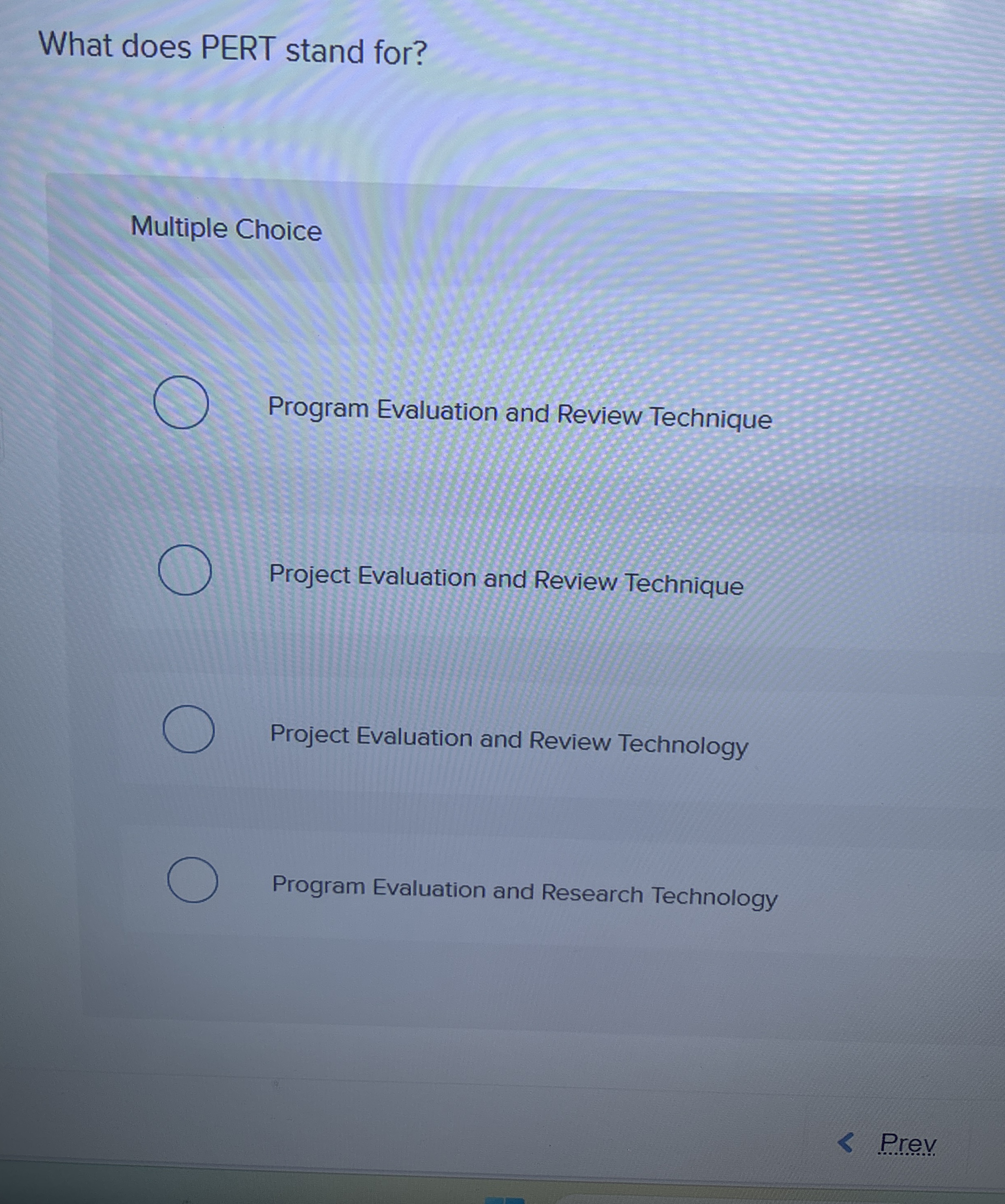 What does PERT stand for? Multiple Choice Program