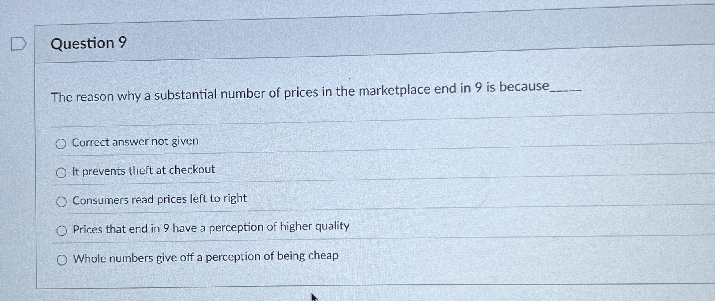 Question 9 The reason why a substantial number of