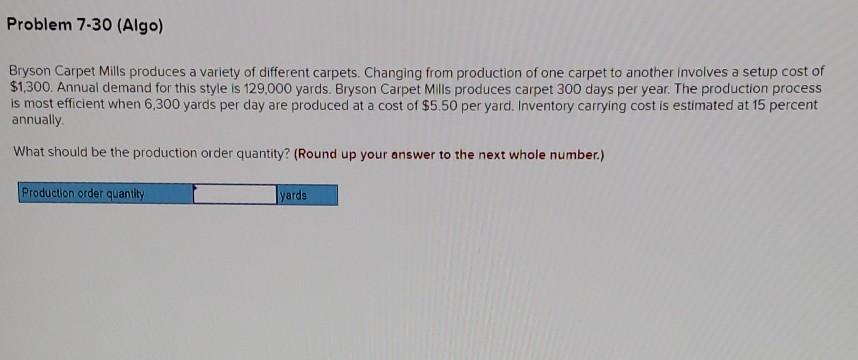 Problem 7-30 (Algo) Bryson Carpet Mills produces