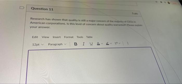 Question 11 Research has shown that quality is