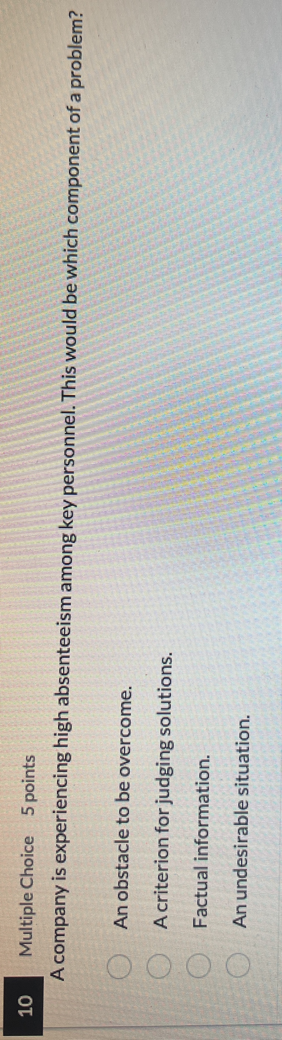 1 0 Multiple Choice 5 points A company is