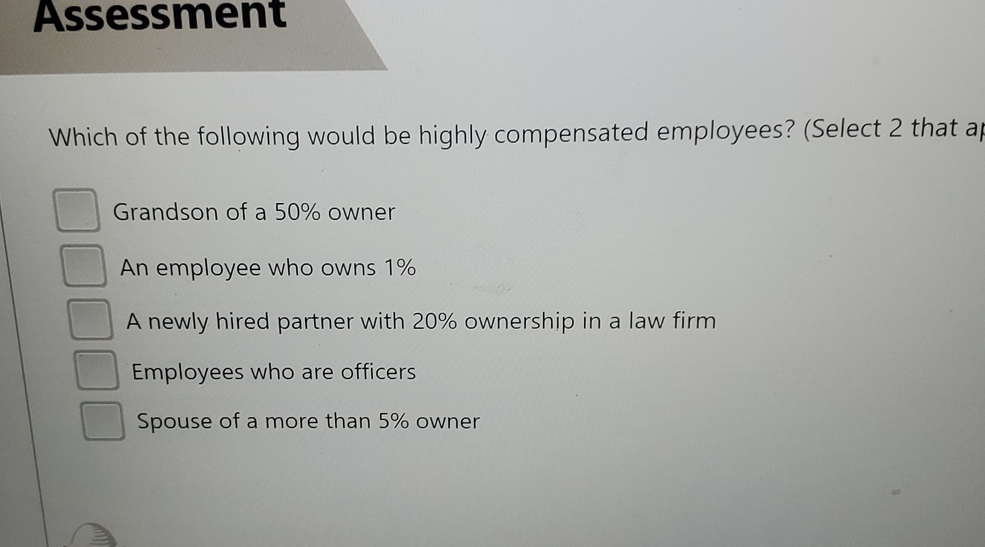 Assessment Which of the following would be highly