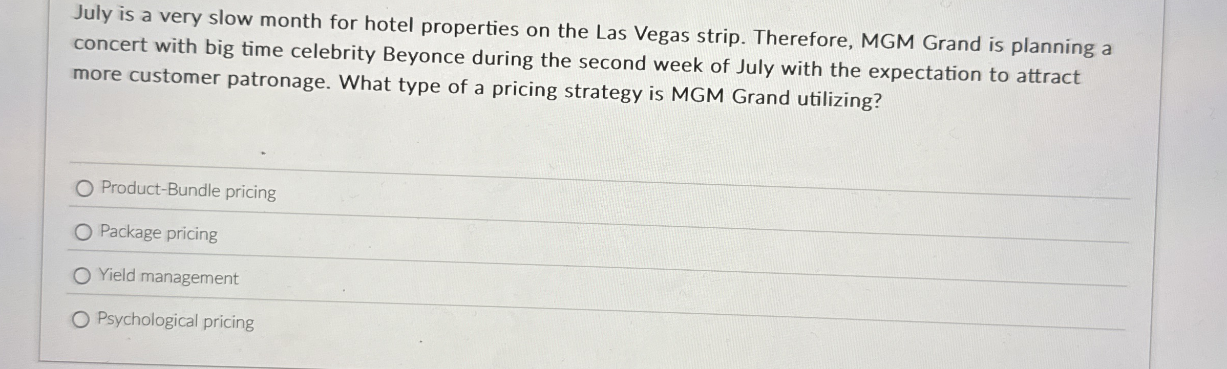 July is a very slow month for hotel properties on