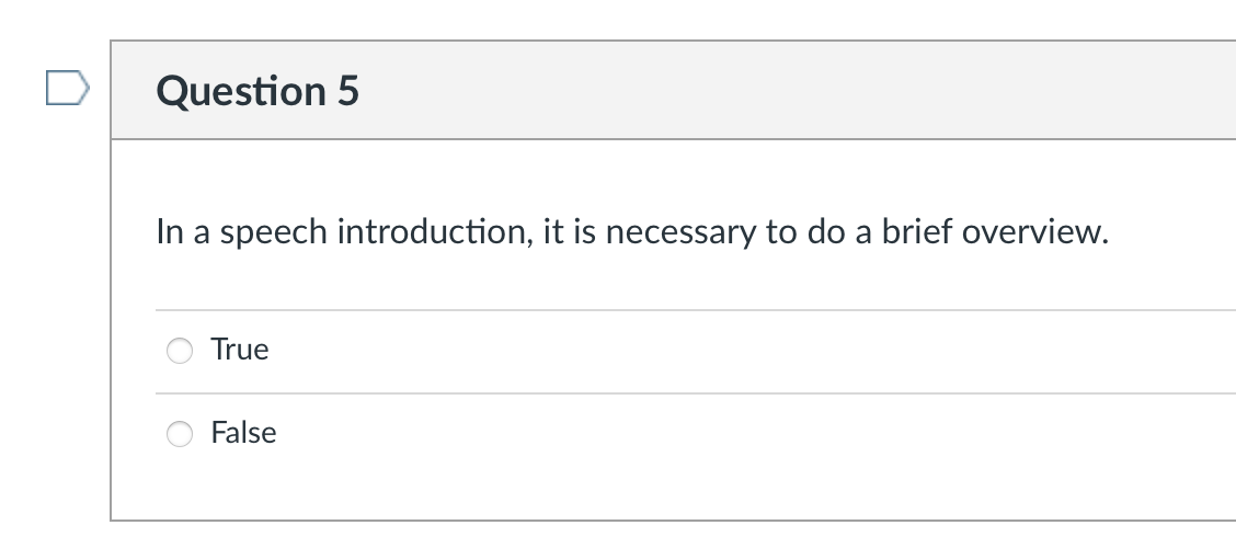 Question 5 In a speech introduction, it is