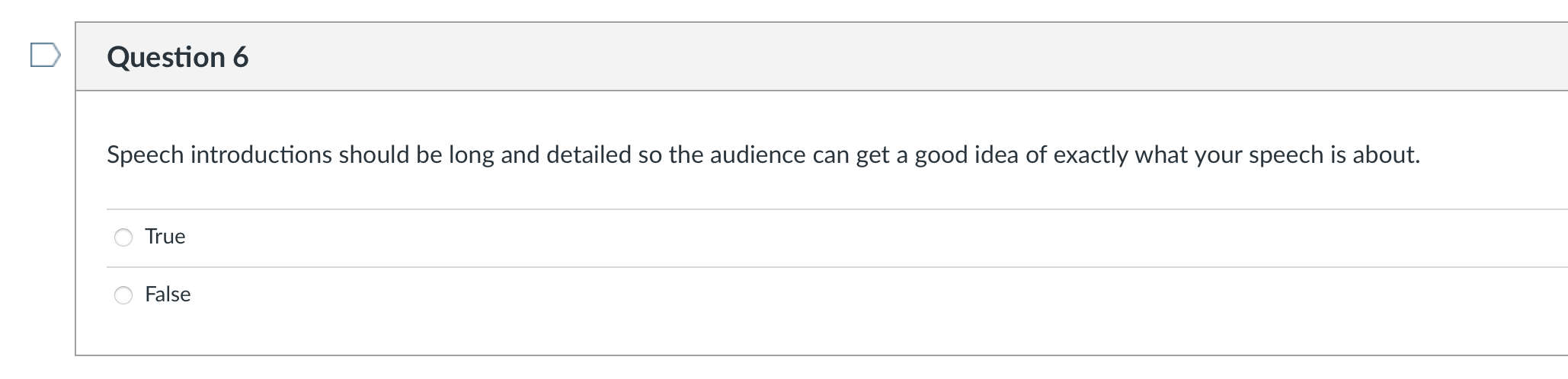 Question 5 In a speech introduction, it is