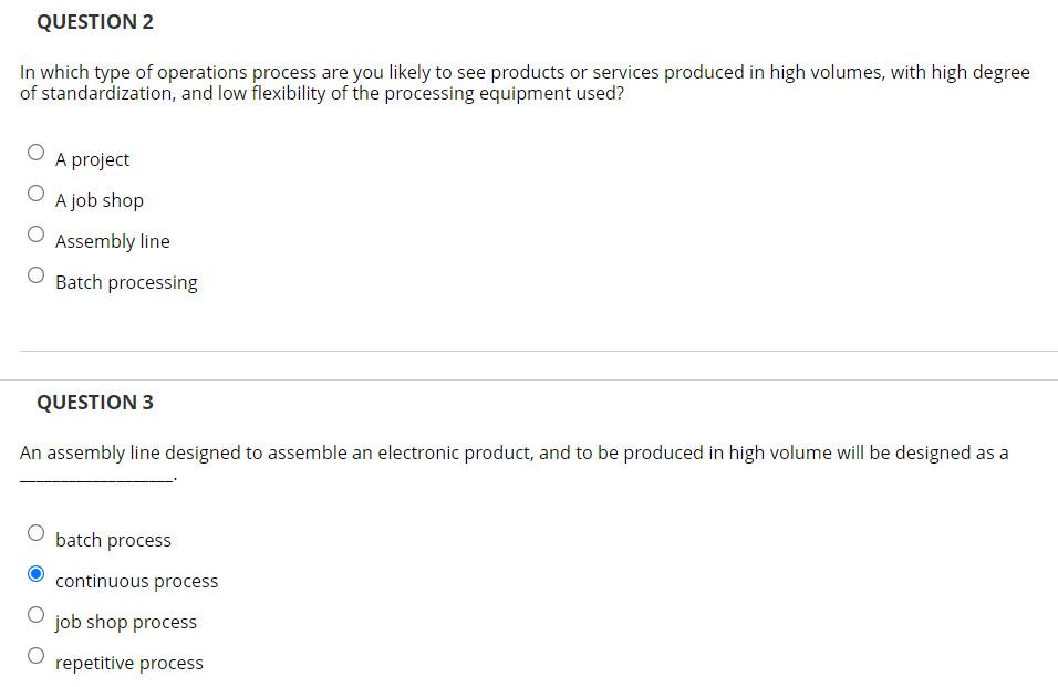 QUESTION 2 In which type of operations process