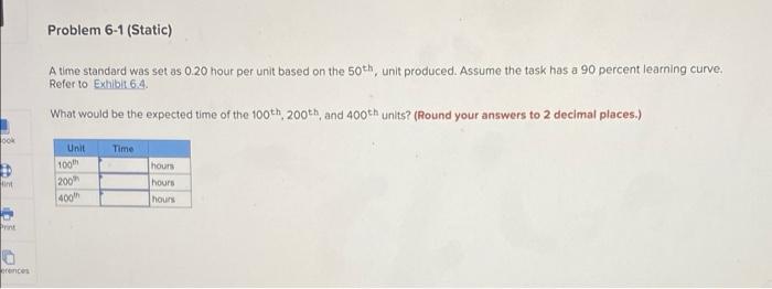 Problem 6-1 (Static) A time standard was set as