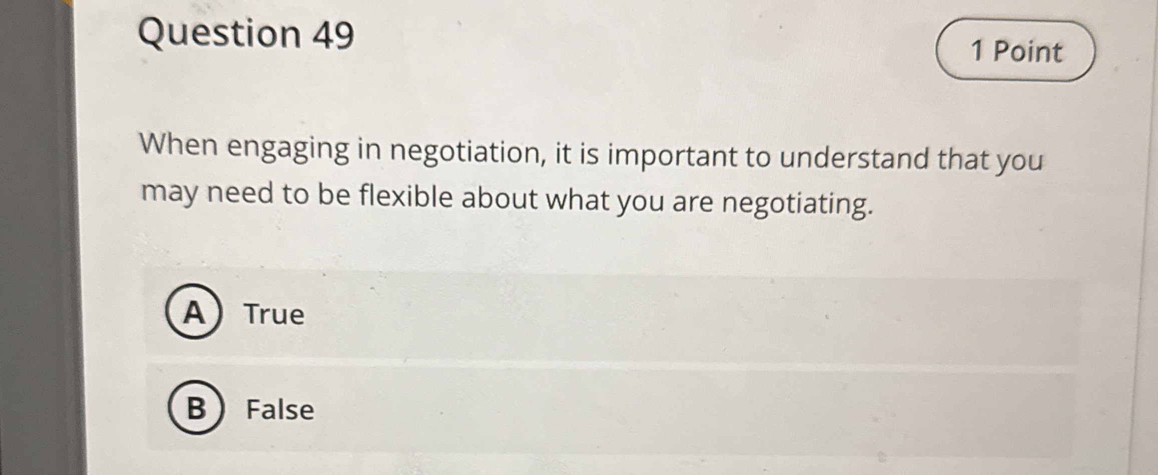 Question 4 9 When engaging in negotiation, it is