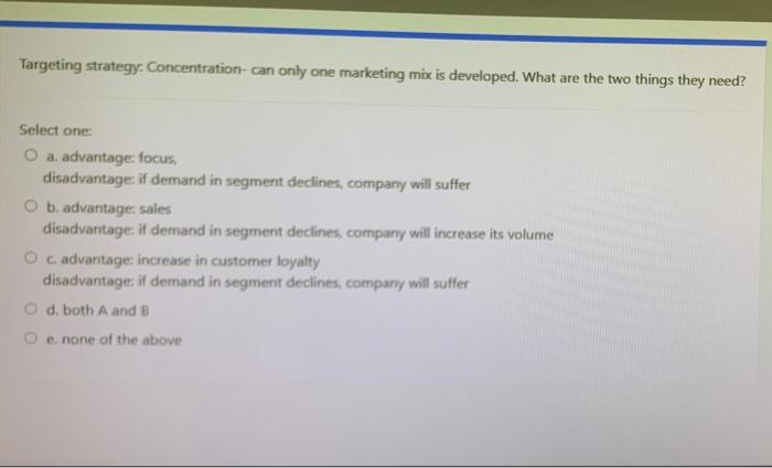 Targeting strategy: Concentration can only one