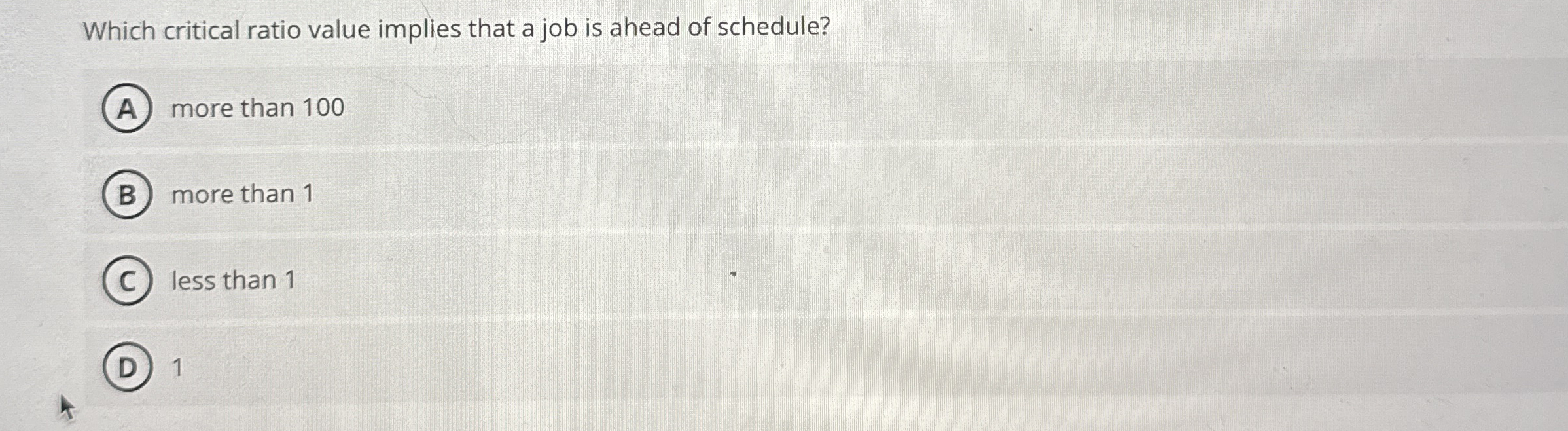 Which critical ratio value implies that a job is