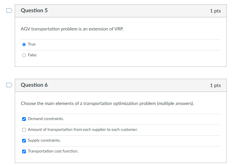 Question 5 1 pts AGV transportation problem is an