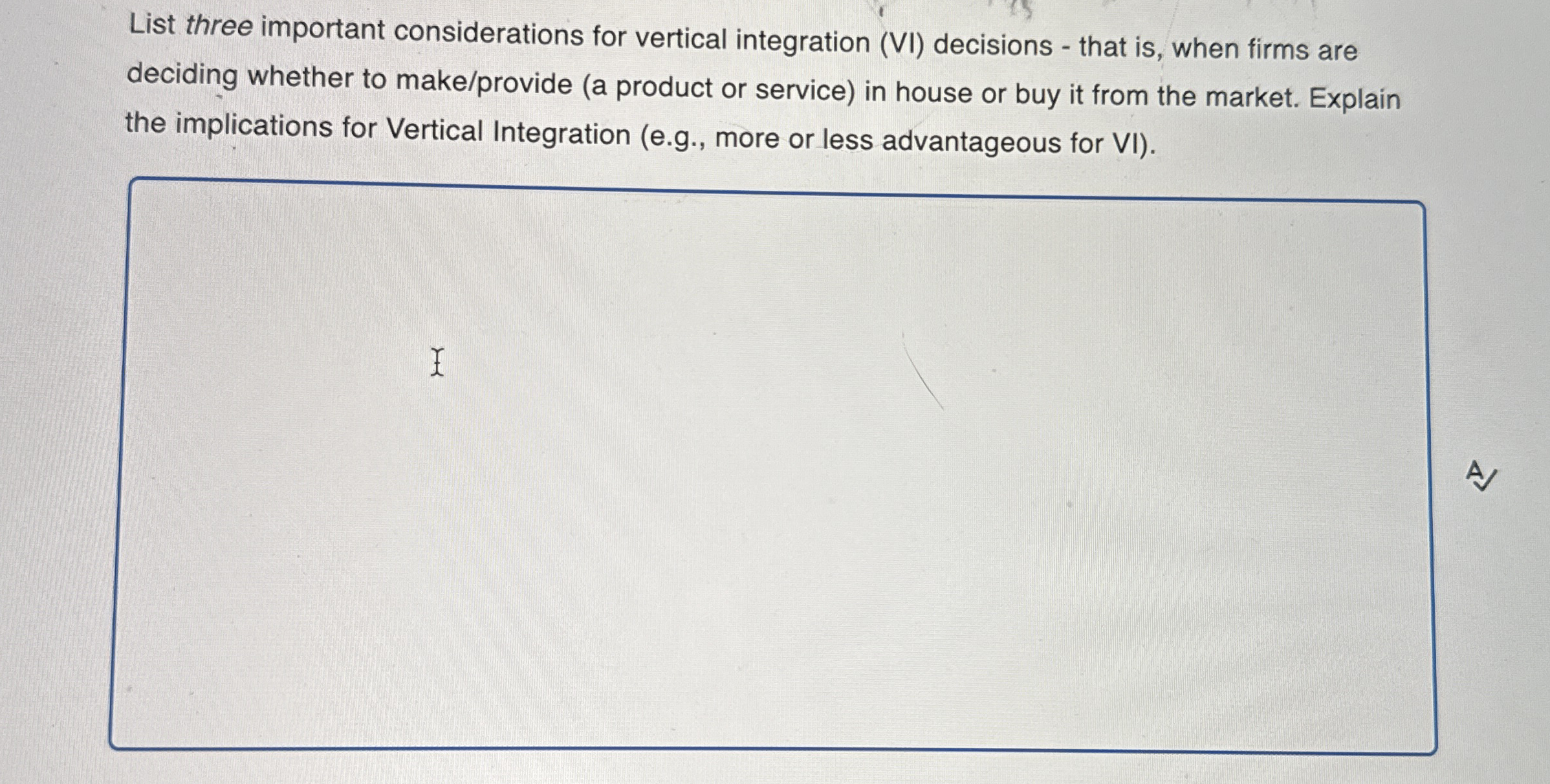List three important considerations for vertical