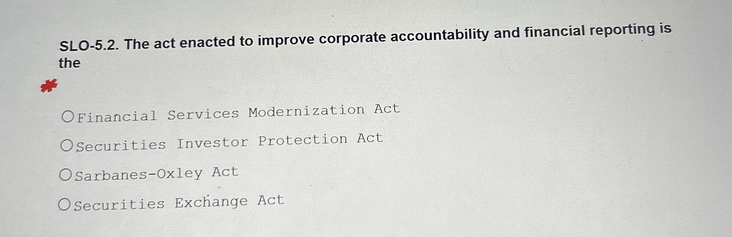 SLO - 5 . 2 . The act enacted to improve