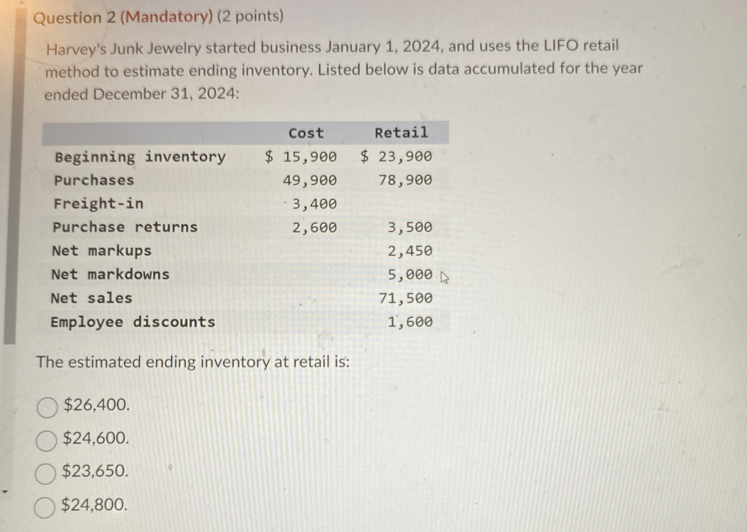 Question 2 ( Mandatory ) ( 2 points ) Harvey's