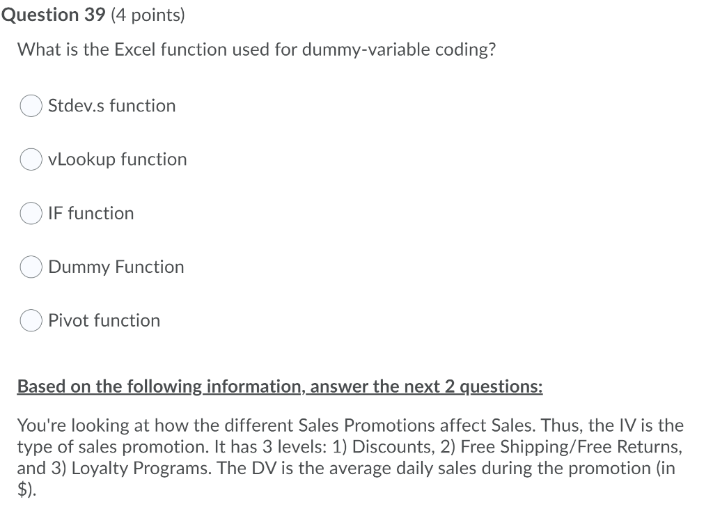 Question 39 (4 points) What is the Excel function