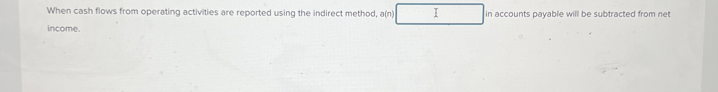 When cash flows from operating activities are