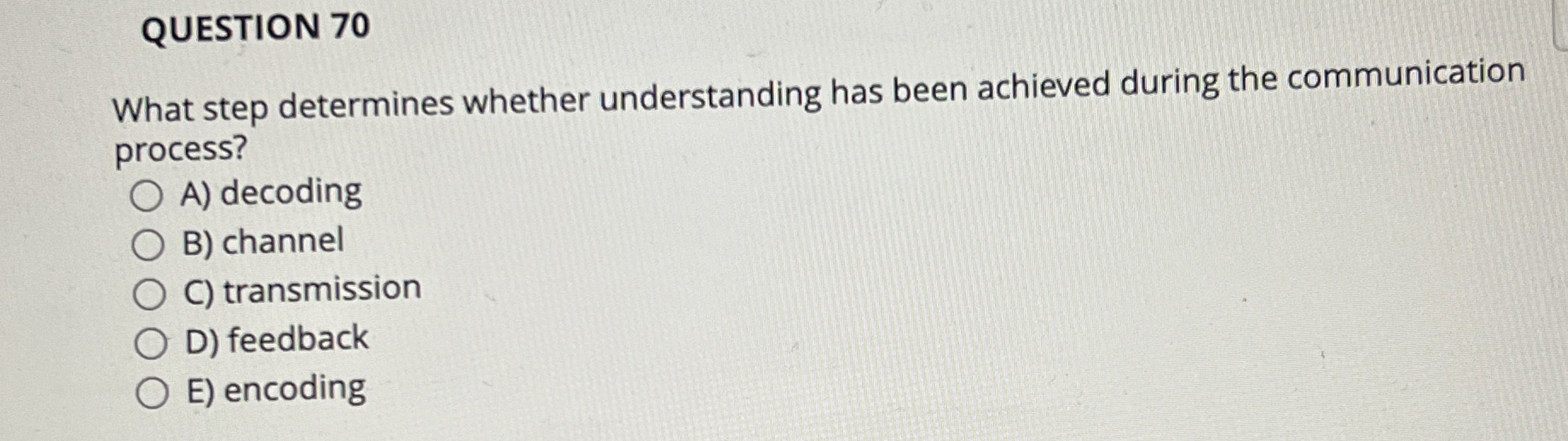 QUESTION 7 0 What step determines whether