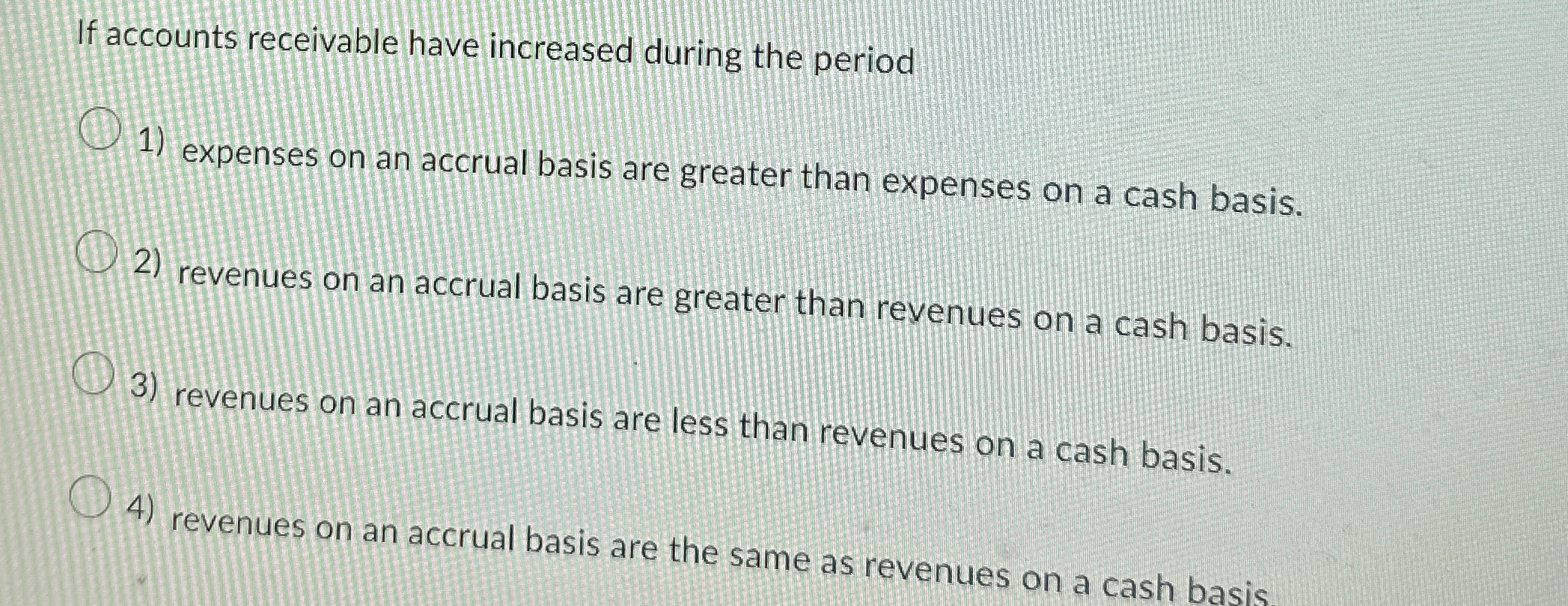 If accounts receivable have increased during the