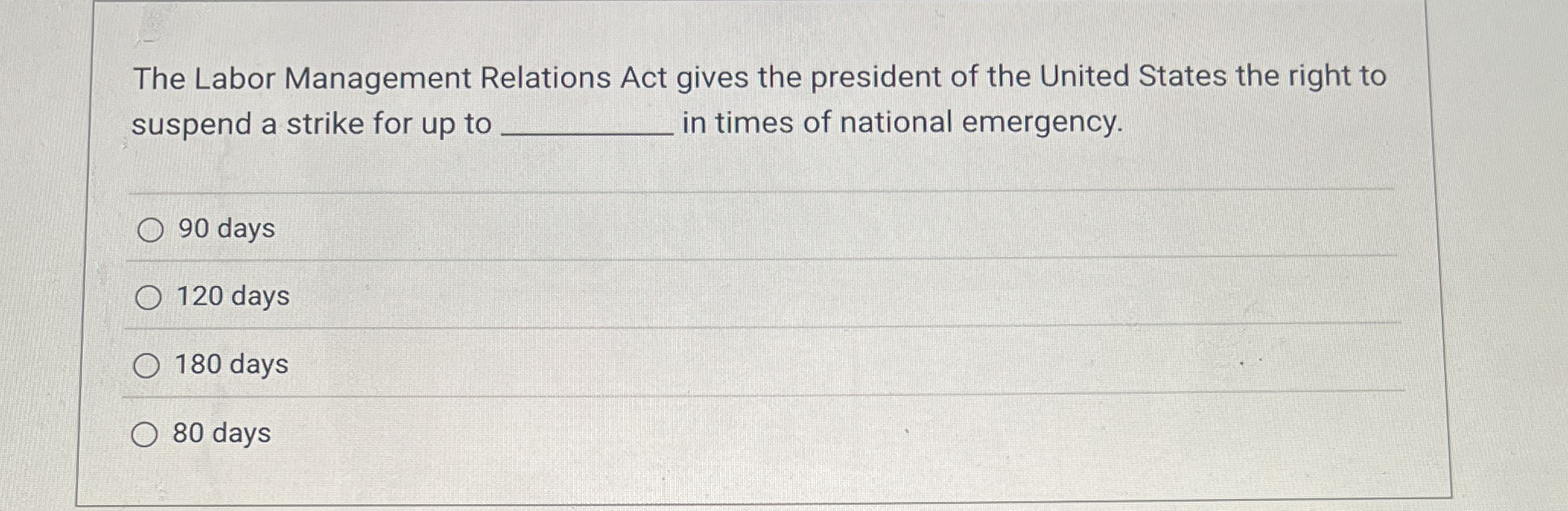The Labor Management Relations Act gives the