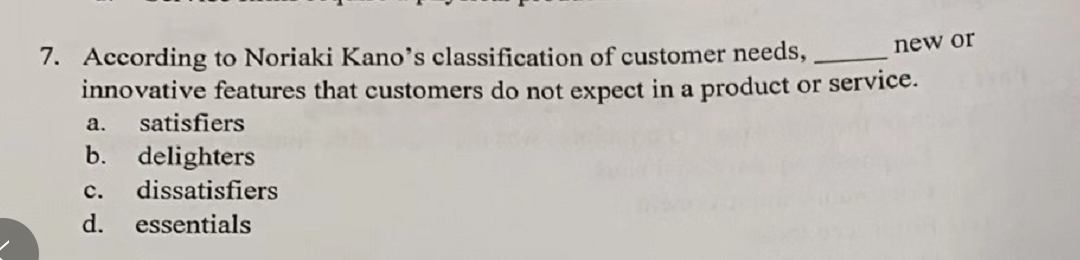 new or a. 7. According to Noriaki Kano's