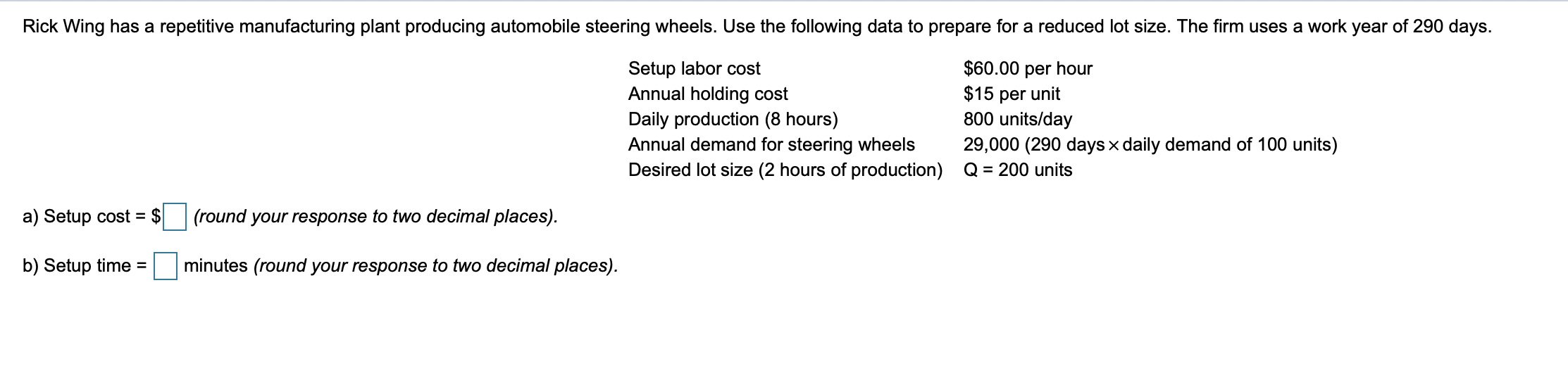 Rick Wing has a repetitive manufacturing plant