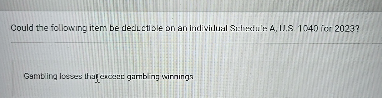 Could the following item be deductible on an