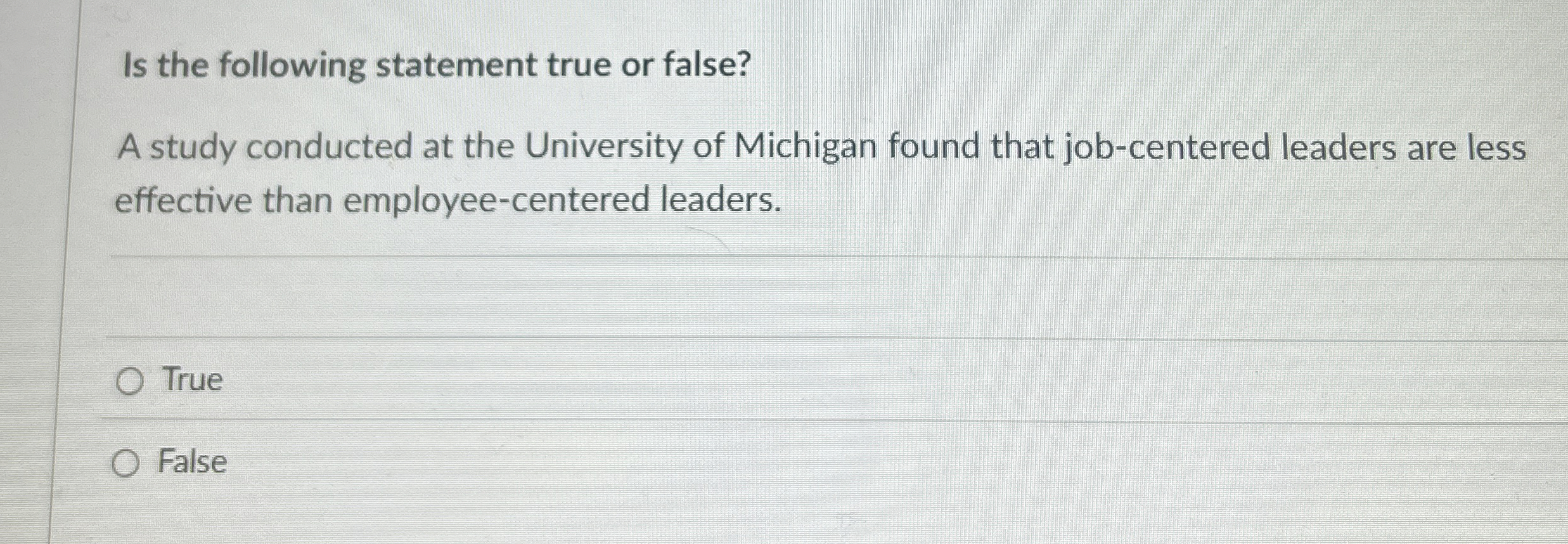 Is the following statement true or false? A study