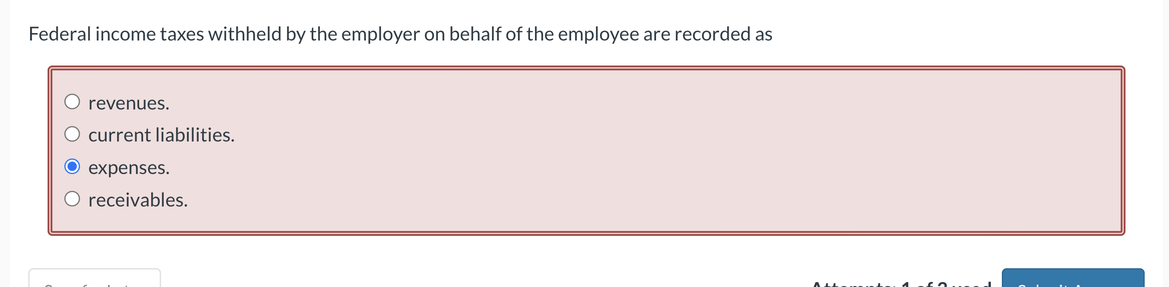 Federal income taxes withheld by the employer on