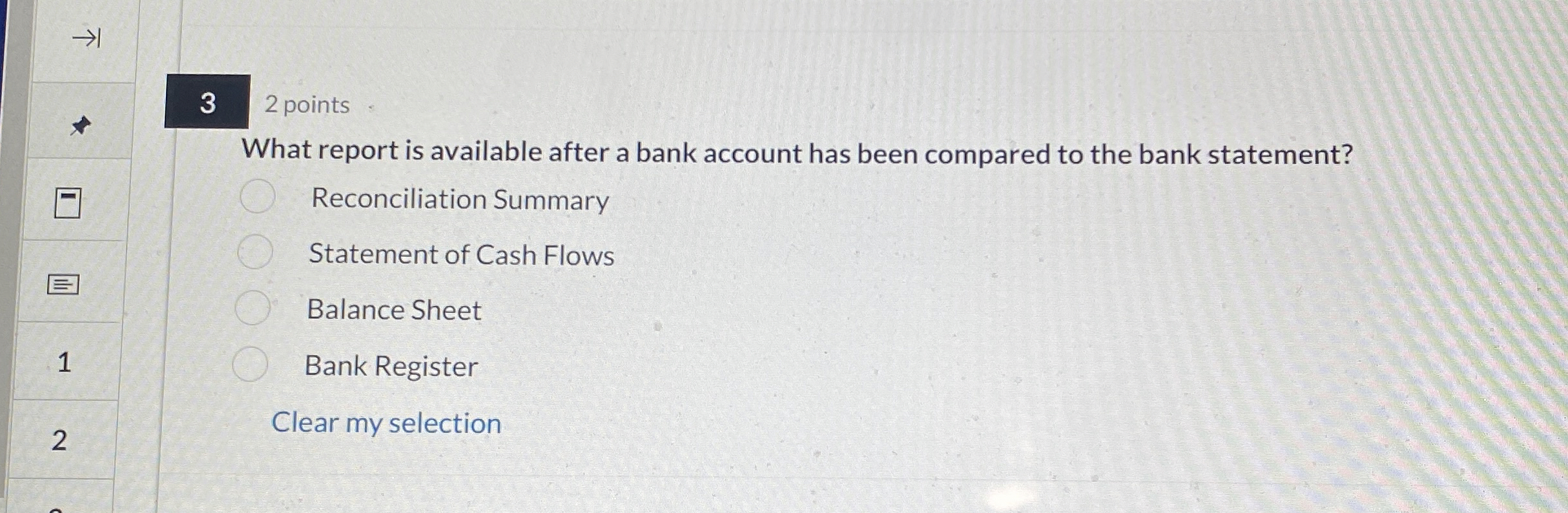 3 2 points What report is available after a bank