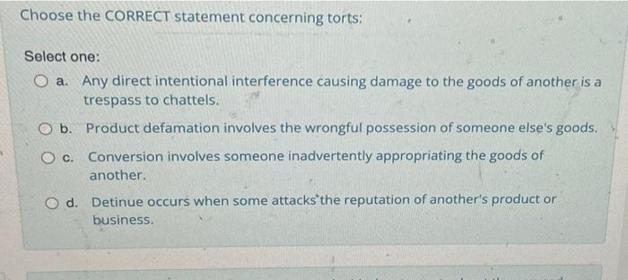 Choose the CORRECT statement concerning torts: