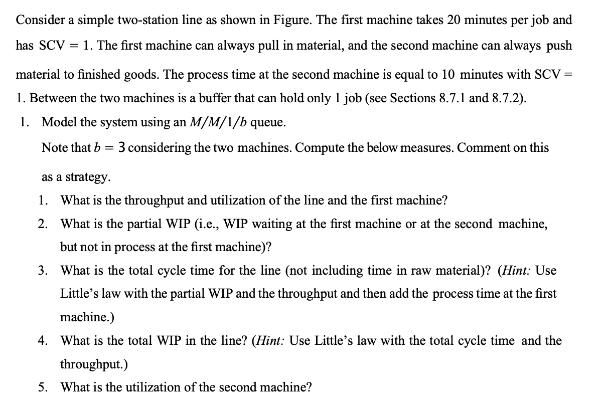 Consider a simple two - station line as shown in