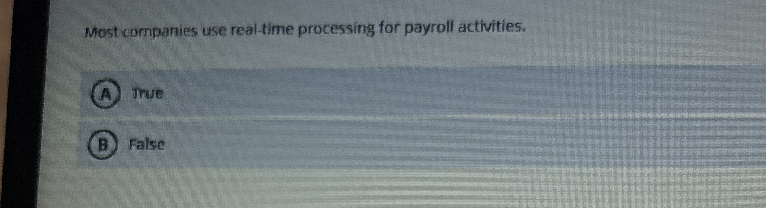 Most companies use real - time processing for