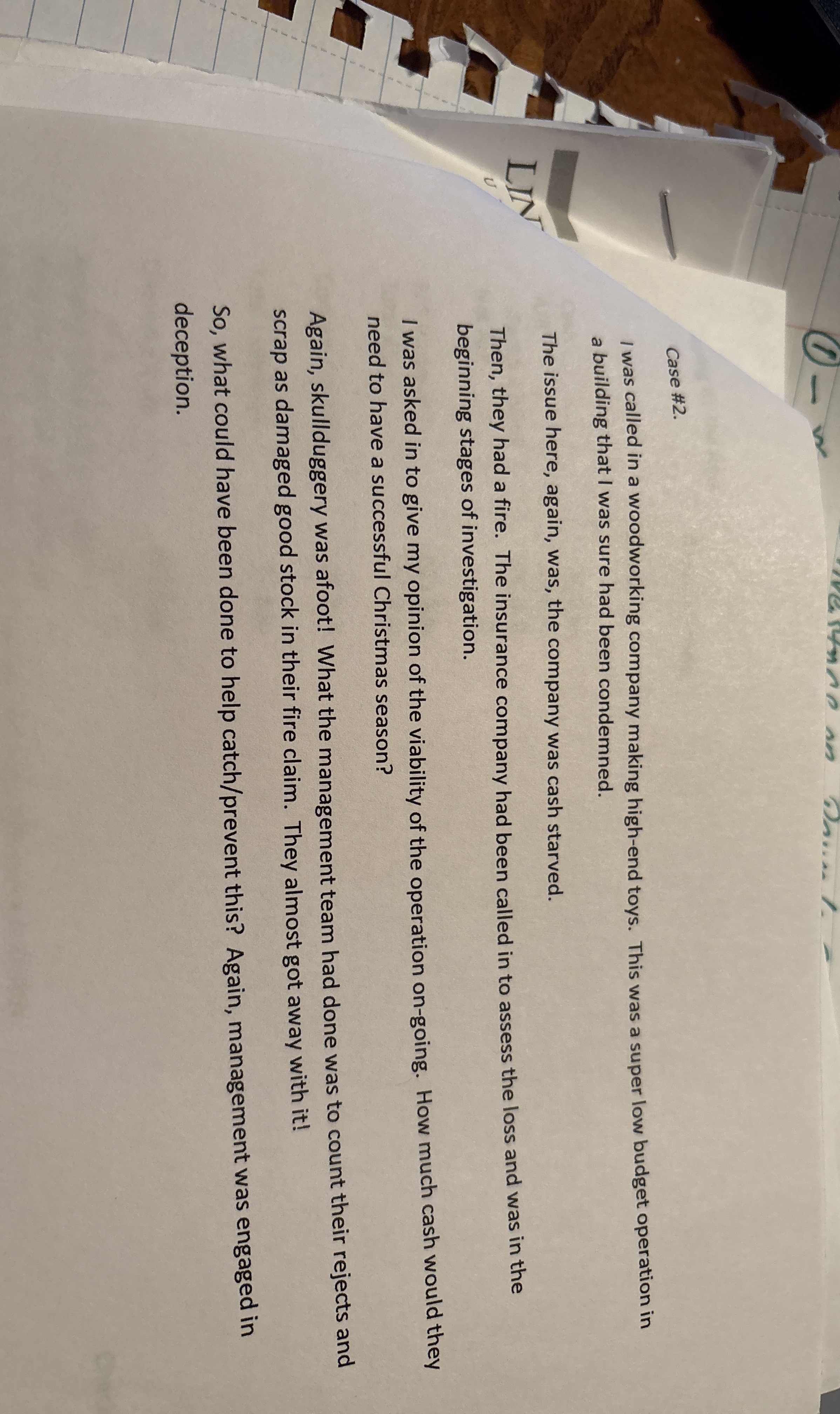 Case # 2 . I was called in a woodworking company