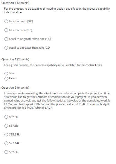 Question 1 (2 points) For the process to be