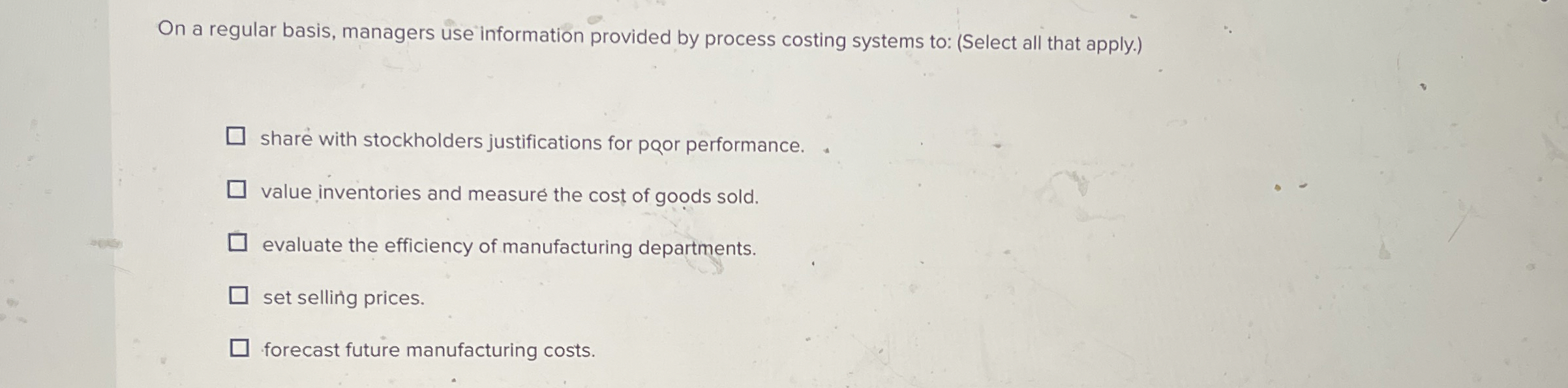 On a regular basis, managers use information