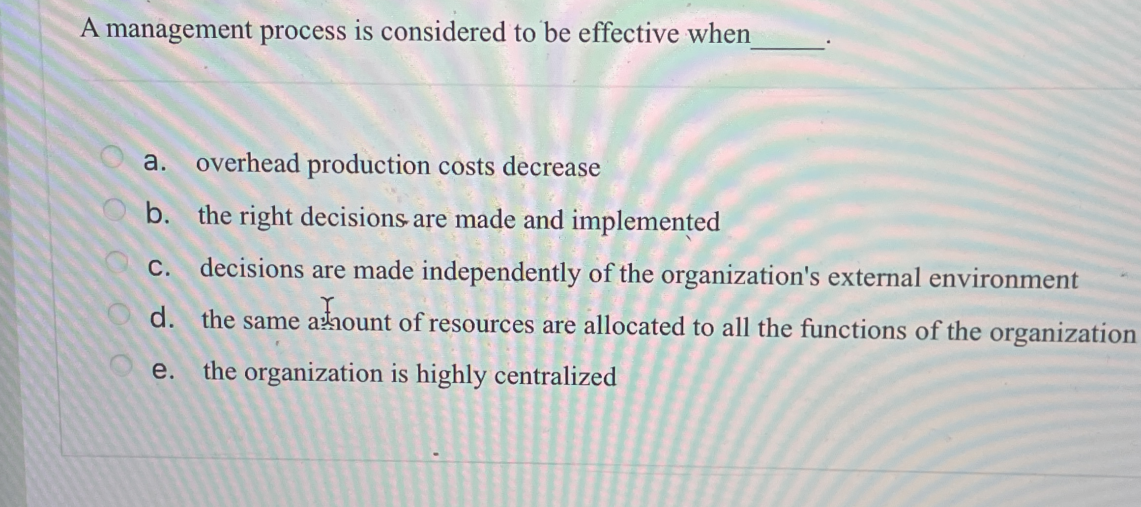 A management process is considered to be